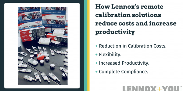 How Lennox’s remote calibration solutions reduce costs and increase productivity